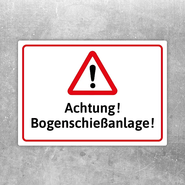 Aufkleber mit Warnsymbol und der Aufschrift Achtung Bogenschießanlage in Rot, Schwarz und Weiß.
