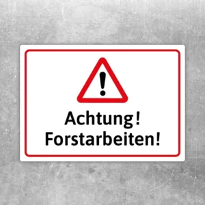 Warnaufkleber mit Dreiecksymbol und dem Text Achtung Forstarbeiten für Waldwege.