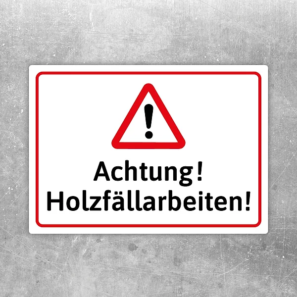 Warnaufkleber mit Symbol und Text „Achtung! Holzfällarbeiten!“ für Forst- und Arbeitsbereiche.
