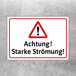 Warnaufkleber mit Dreiecksymbol und Text „Achtung! Starke Strömung!“ für Wasserbereiche.
