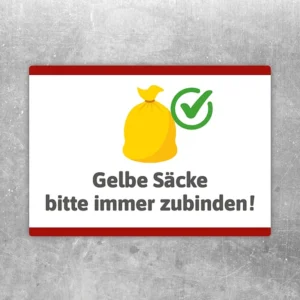 Aufkleber mit gelbem Sack und Text „Gelbe Säcke bitte immer zubinden!“ als klarer Hinweis.