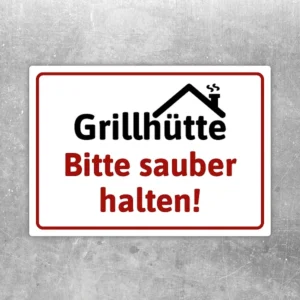 Aufkleber mit der Aufschrift Grillhütte Bitte sauber halten und kleinem Dachsymbol.