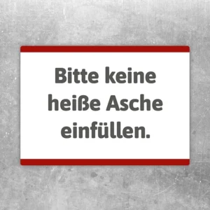 Verbotsaufkleber mit dem Text Bitte keine heiße Asche einfüllen für Aschebehälter und Kaminbereich.