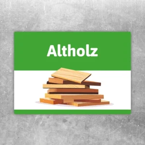 Altholz Aufkleber mit Symbol zur Kennzeichnung von Holzsortierung und Sammelstellen.