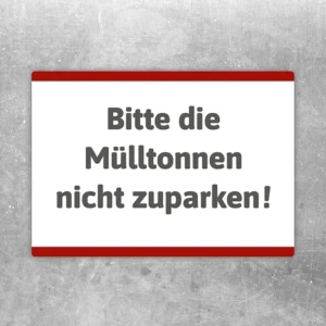Aufkleber mit der Aufschrift Bitte die Mülltonnen nicht zuparken für den Bereich vor Mülltonnen