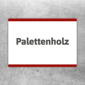 Palettenholz Aufkleber im Querformat mit klarer Beschriftung und rustikalem Hinweischarakter.
