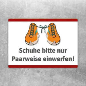 Aufkleber mit zwei Schuhen und dem Hinweis, Schuhe bitte nur paarweise einwerfen.