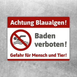Aufkleber mit der Aufschrift „Achtung Blaualgen – Baden verboten“ als klare Kennzeichnung