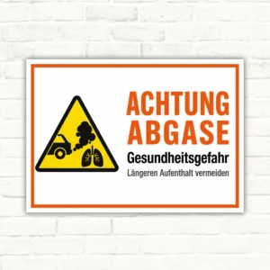 Warnschild mit dem Text „ACHTUNG ABGASE Gesundheitsgefahr“ und gelbem Warndreieck als Hinweisschild für belastete Bereiche.