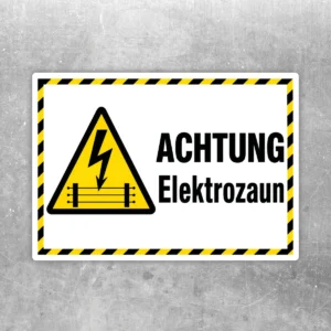 Achtung Elektrozaun Aufkleber mit gelb-schwarzem Warnsymbol und gut lesbarem Text für Zaun und Tor.