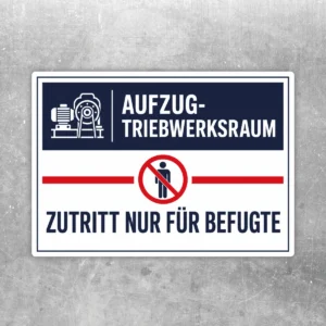 Zutritt nur für Befugte Aufkleber für den Aufzug-Triebwerksraum in Weiß, Dunkelblau und Rot mit Verbotssymbol.