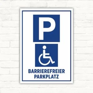 Barrierefreier Parkplatz Schild mit Rollstuhlsymbol und Text „BARRIEREFREIER PARKPLATZ“ als blau-weißes Parkplatzschild.