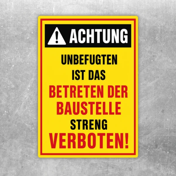 Baustelle – Betreten für Unbefugte verboten Aufkleber in Gelb, Rot, Schwarz und Weiß mit klarer Warnbotschaft.