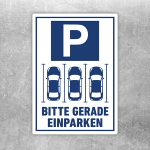 Blau-weißer Parkplatzaufkleber mit P, drei geordneten Autos und dem Hinweis Bitte gerade einparken im Hochformat.