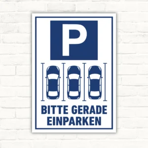 Parkplatzschild mit blau-weißem Motiv und dem Text „Bitte gerade einparken“ als Hinweisschild für Stellplätze.