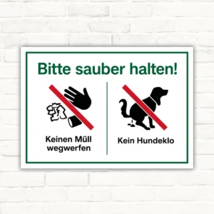 Bedrucktes Schild mit der Aufschrift „Bitte sauber halten! Keinen Müll wegwerfen“ und „Kein Hundeklo“ in grüner, roter und schwarzer Gestaltung.