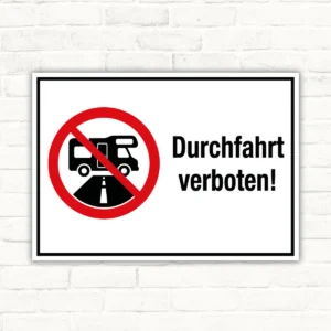 Durchfahrt verboten Schild mit Wohnmobil-Motiv und dem Text „Durchfahrt verboten!“ als Querformat für Zufahrten.