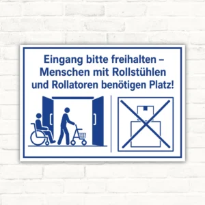 Eingang bitte freihalten Schild mit Rollstuhl- und Rollator-Motiv, blau-weißer Hinweisdruck auf Aluminium-Verbundplatte.