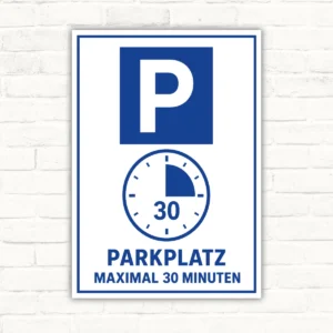 Parkplatzschild mit P-Symbol, Uhr und Text „Parkplatz maximal 30 Minuten“ als blau-weißes Schild.