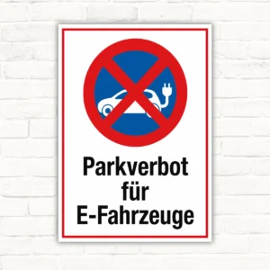 Parkverbot für E-Fahrzeuge Schild mit rotem Verbotssymbol, blauem E-Auto-Motiv und klarem Text auf weißem Hintergrund.