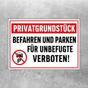 Privatgrundstück befahren und parken für Unbefugte verboten Aufkleber in Rot, Weiß und Schwarz auf glatter Fläche