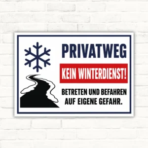 Hinweisschild mit Privatweg, Kein Winterdienst und Betreten und Befahren auf eigene Gefahr als stabiles Alu-Verbundschild.