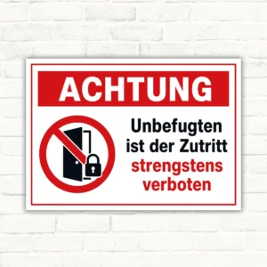 Verbotsschild mit rotem Warnkopf und Text „Unbefugten ist der Zutritt strengstens verboten“ als stabile Aluminium-Verbundplatte.