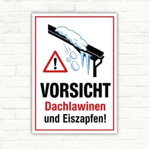 Warnschild mit der Aufschrift „Vorsicht Dachlawinen und Eiszapfen!“ und Dachmotiv als Naturgefahrenschild.