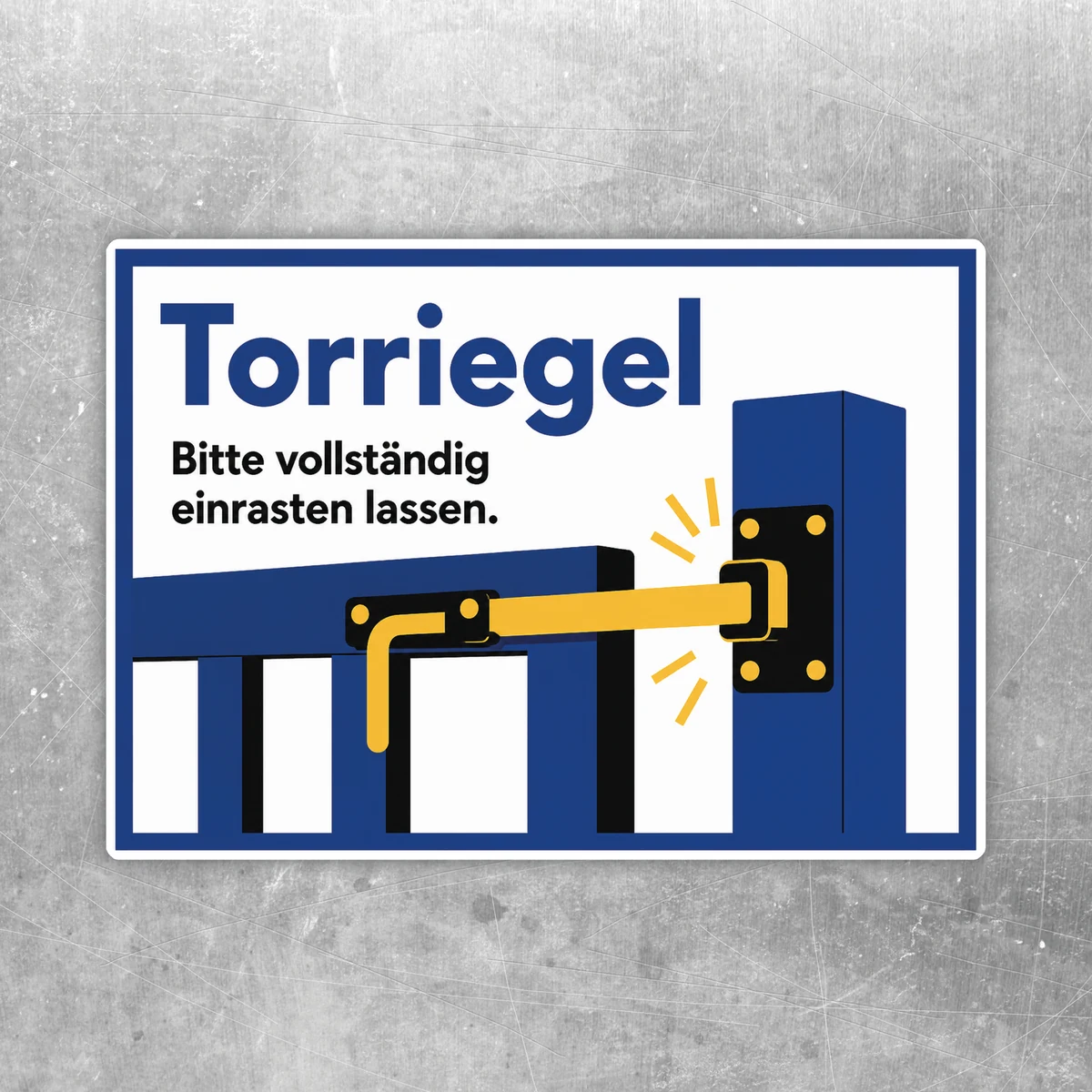 Querformatiger Torriegel Aufkleber mit blauem Tor, gelbem Riegel und Hinweis „Bitte vollständig einrasten lassen“.