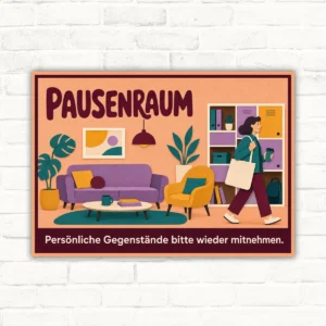 Pausenraum Schild mit Text „Persönliche Gegenstände bitte wieder mitnehmen“ und illustrierter Lounge-Szene.