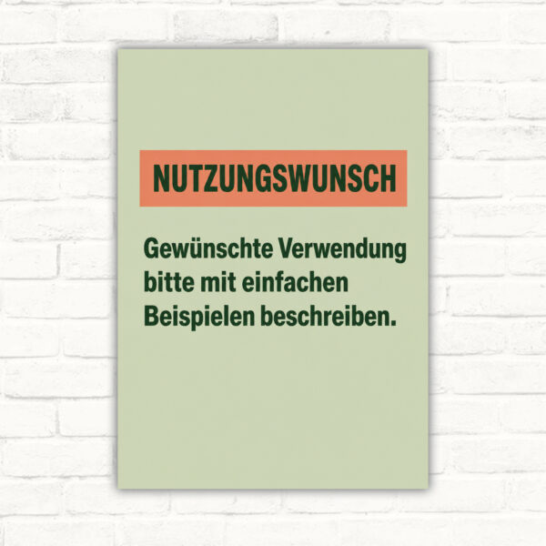 Nutzungswunsch Schild – gewünschte Verwendung mit Beispielen beschreiben mit gut lesbarem Motiv und klarer Beschriftung als bedrucktes Schild aus Aluminium-Verbundplatte.