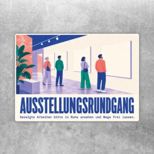 Ausstellungsrundgang Aufkleber mit Besuchern vor Kunstwerken und Hinweis, Arbeiten ruhig anzusehen.