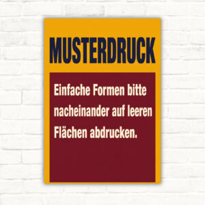 Demonstrationsschild Musterdruck einfache Formen nacheinander abdrucken mit gut lesbarem Motiv und klarer Beschriftung als bedrucktes Schild aus Aluminium-Verbundplatte.