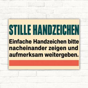 Stille Handzeichen Schild – einfache Handzeichen zeigen und weitergeben mit gut lesbarem Motiv und klarer Beschriftung als bedrucktes Schild aus Aluminium-Verbundplatte.