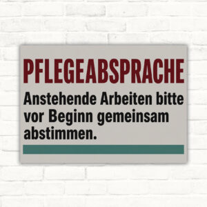 Hinweisschild Pflegeabsprache – Arbeiten vor Beginn gemeinsam abstimmen mit gut lesbarem Motiv und klarer Beschriftung als bedrucktes Schild aus Aluminium-Verbundplatte.
