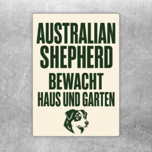 Aufkleber mit Australian Shepherd, rotem Achtung-Schriftzug und Text Hund bewacht Haus und Garten.