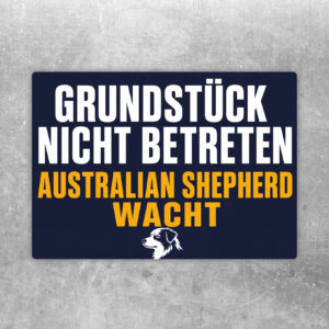 Aufkleber mit Australian Shepherd am Zaun und Text Vorsicht Grundstück nicht ungefragt betreten in Türkis und Gelb.