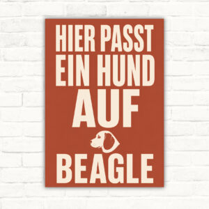 Hundeschild mit Beagle und dem Text „Warnung! Hier passt ein Hund auf.“ als Hochformat-Schild.