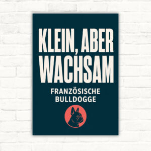 Hundeschild Französische Bulldogge „Klein, wachsam, zuhause.“ – Standard-Mockup