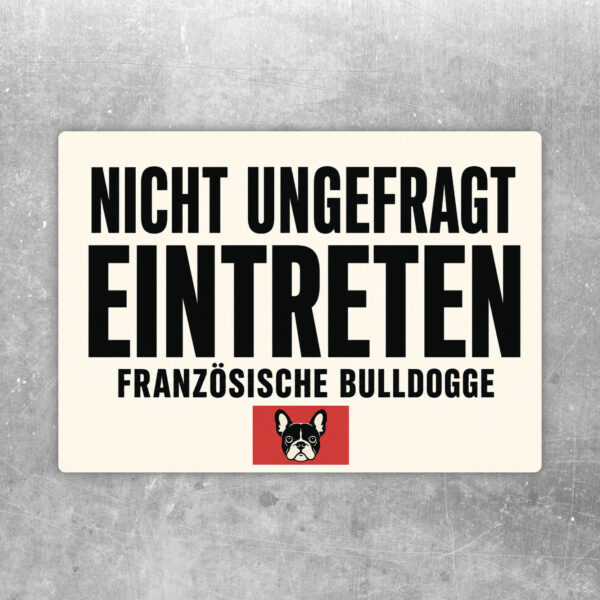 Aufkleber mit Französischer Bulldogge hinter Tor und Text Achtung Bitte nicht ungefragt eintreten im Querformat.