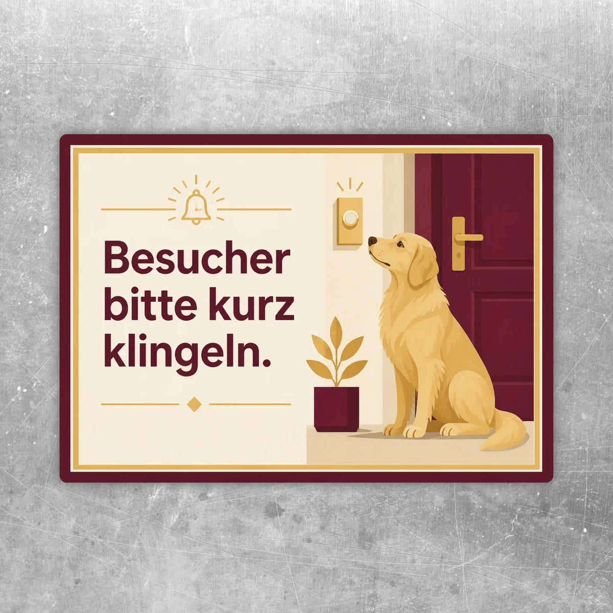 Aufkleber mit Text Besucher bitte kurz klingeln, Golden Retriever neben Tür und Klingel in Creme und Bordeaux.