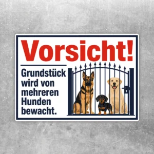 Aufkleber mit rotem Vorsicht-Text und Hinweis Grundstück wird von mehreren Hunden bewacht, drei Hunde hinter Zaun.