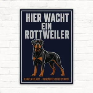 Rottweiler Schild mit Wortlaut „Hier wacht ein Rottweiler“ und Zusatz „Klingeln erlaubt – unerlaubtes Betreten nicht“.