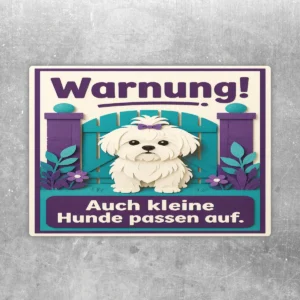 Malteser Aufkleber mit Warnungstext, kleinem weißen Hund vor türkisfarbenem Tor und lila Rahmen.