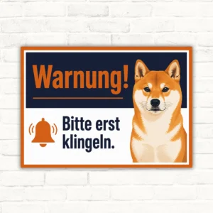 Hundeschild Shiba Inu „Warnung! Bitte erst klingeln.“ mit gut lesbarem Motiv und klarer Beschriftung als bedrucktes Schild aus Aluminium-Verbundplatte.