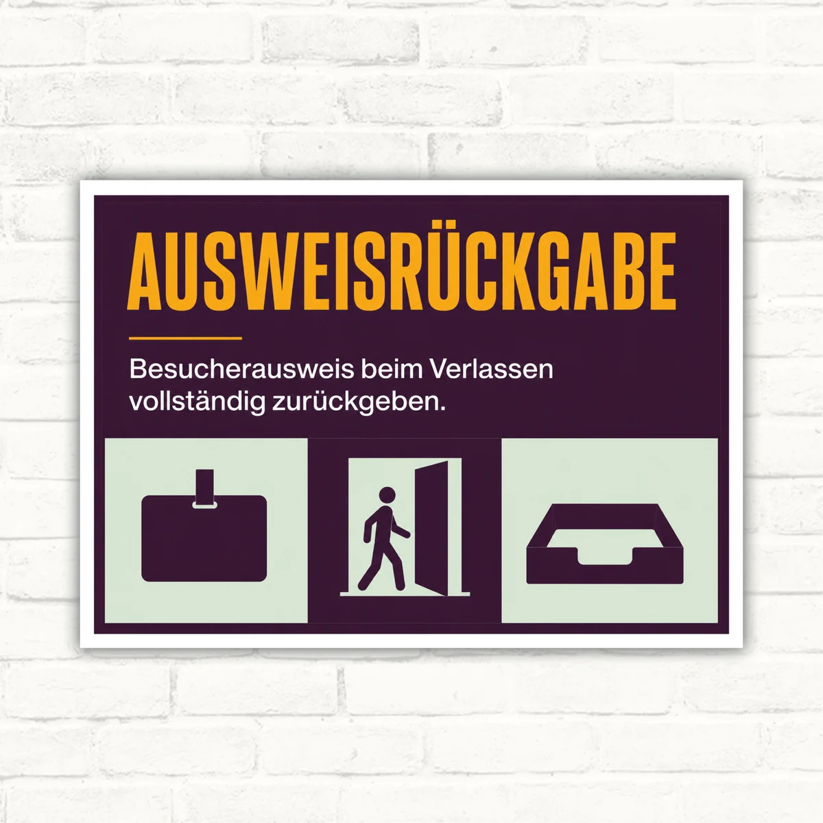 Besucherausweis zurückgeben Schild mit Text „AUSWEISRÜCKGABE“ und Hinweis zur vollständigen Rückgabe beim Verlassen.