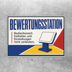 Bewertungsstation Aufkleber im Querformat mit Hinweis Bedienbereich freihalten und Einstellungen nicht verändern.