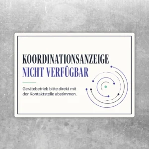 Koordinationsanzeige nicht verfügbar Aufkleber im Querformat mit Hinweistext für Gerätebetrieb und Kontaktstelle.