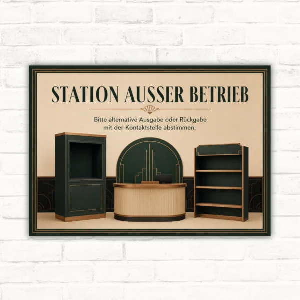Station außer Betrieb Schild mit Hinweis „Bitte alternative Ausgabe oder Rückgabe mit der Kontaktstelle abstimmen“ im Querformat.