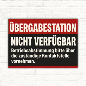 Übergabestation nicht verfügbar Schild – Betriebsabstimmung über Kontaktstelle mit gut lesbarem Motiv und klarer Beschriftung als bedrucktes Schild aus Aluminium-Verbundplatte.